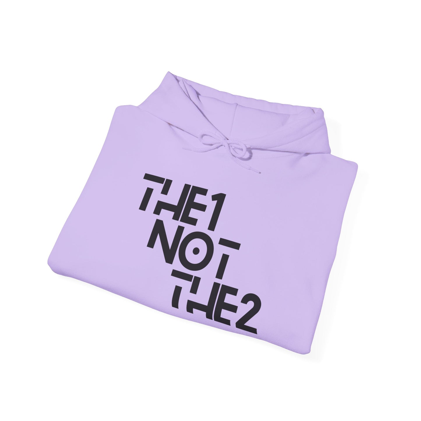 The 1 Not The 2 - Unisex Hoodie