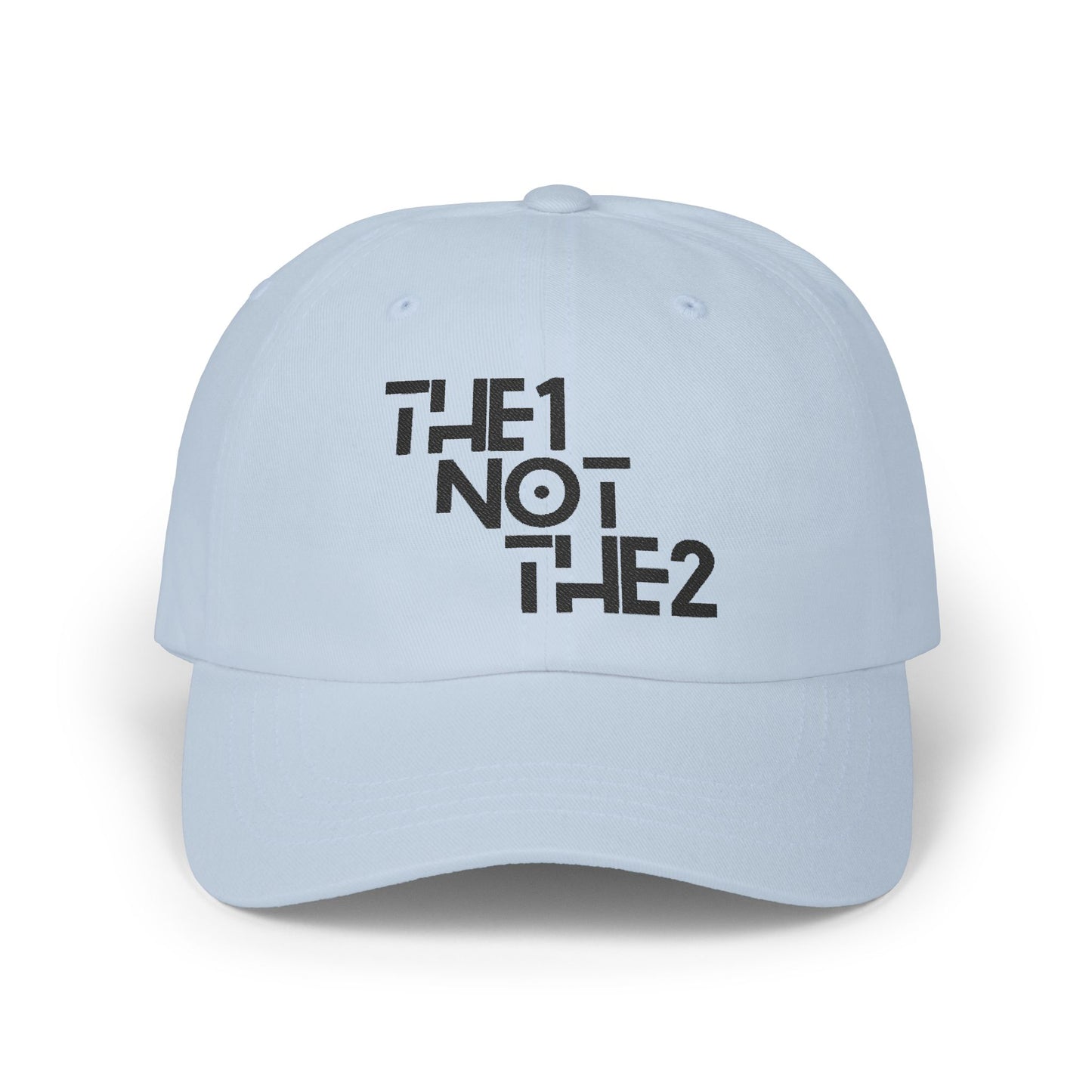 The 1 Not The 2 - Unisex Cap