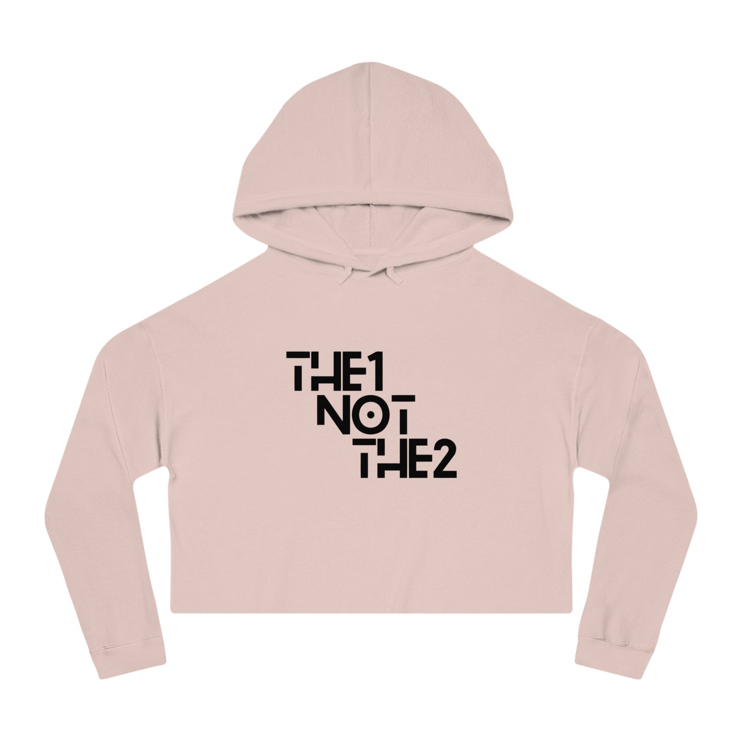 The 1 Not The 2 - Cropped Unisex Hoodie
