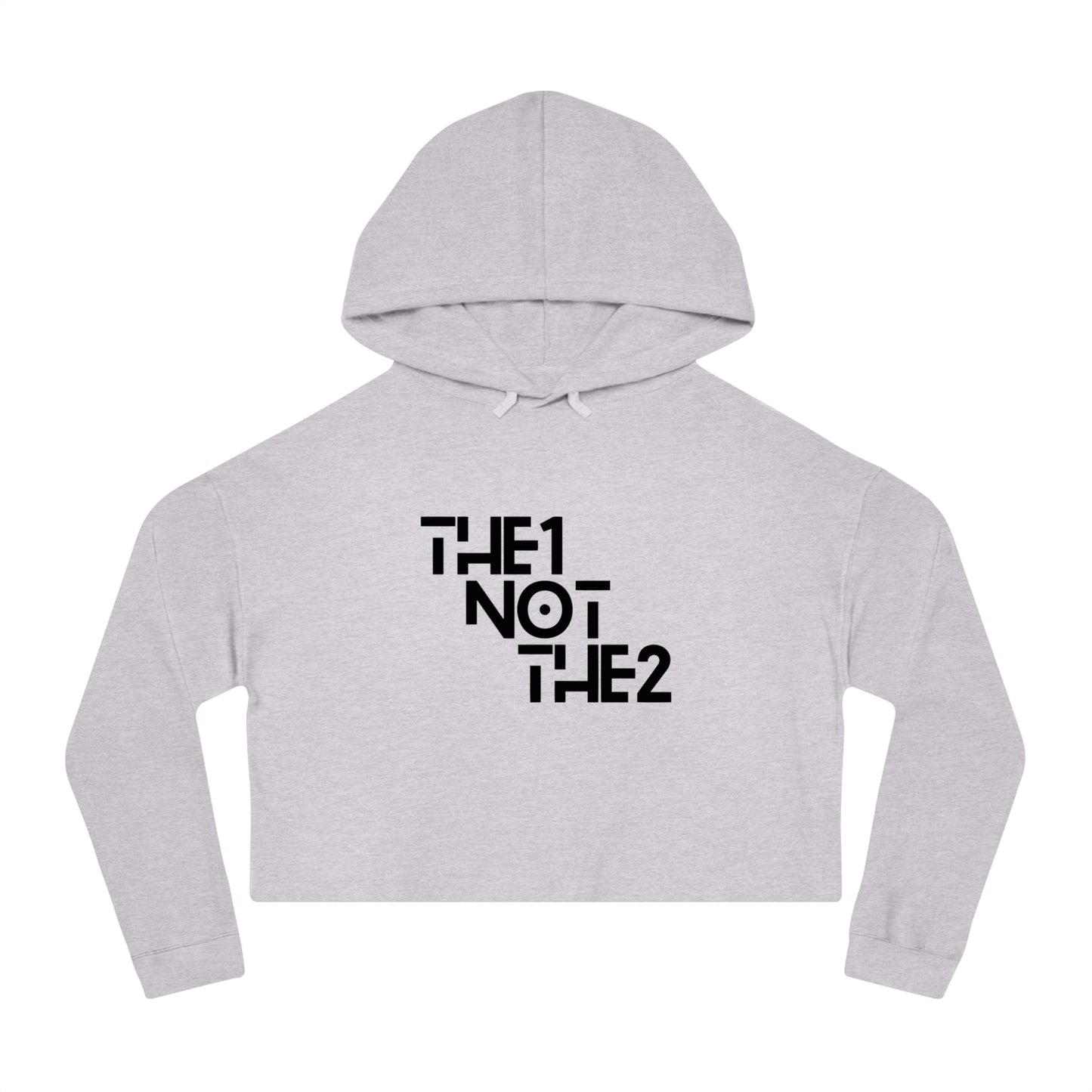 The 1 Not The 2 - Cropped Unisex Hoodie