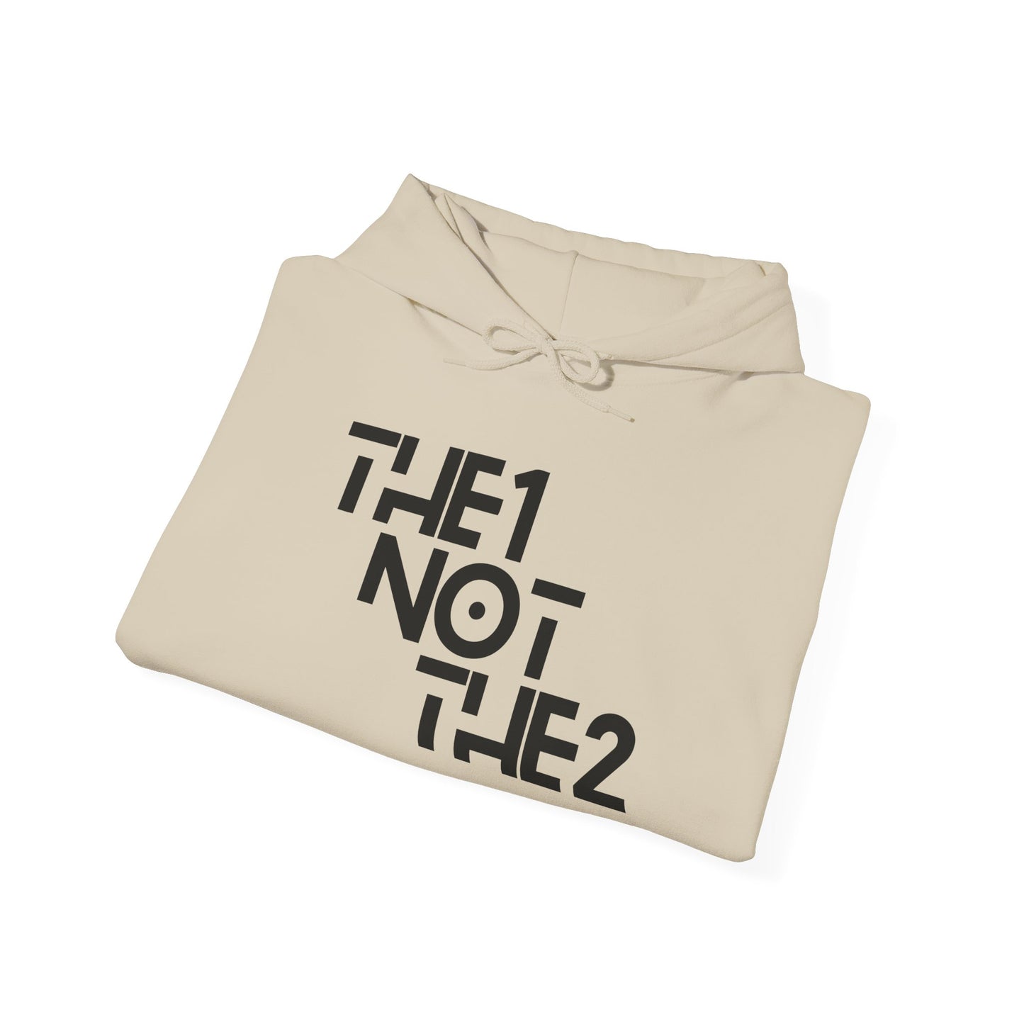 The 1 Not The 2 - Unisex Hoodie