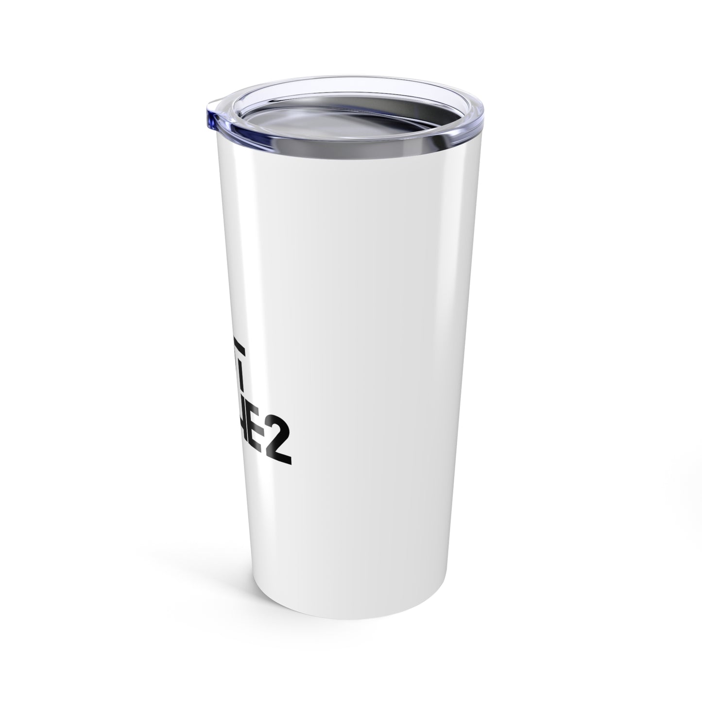 The 1 Not The 2 - 20oz Tumbler