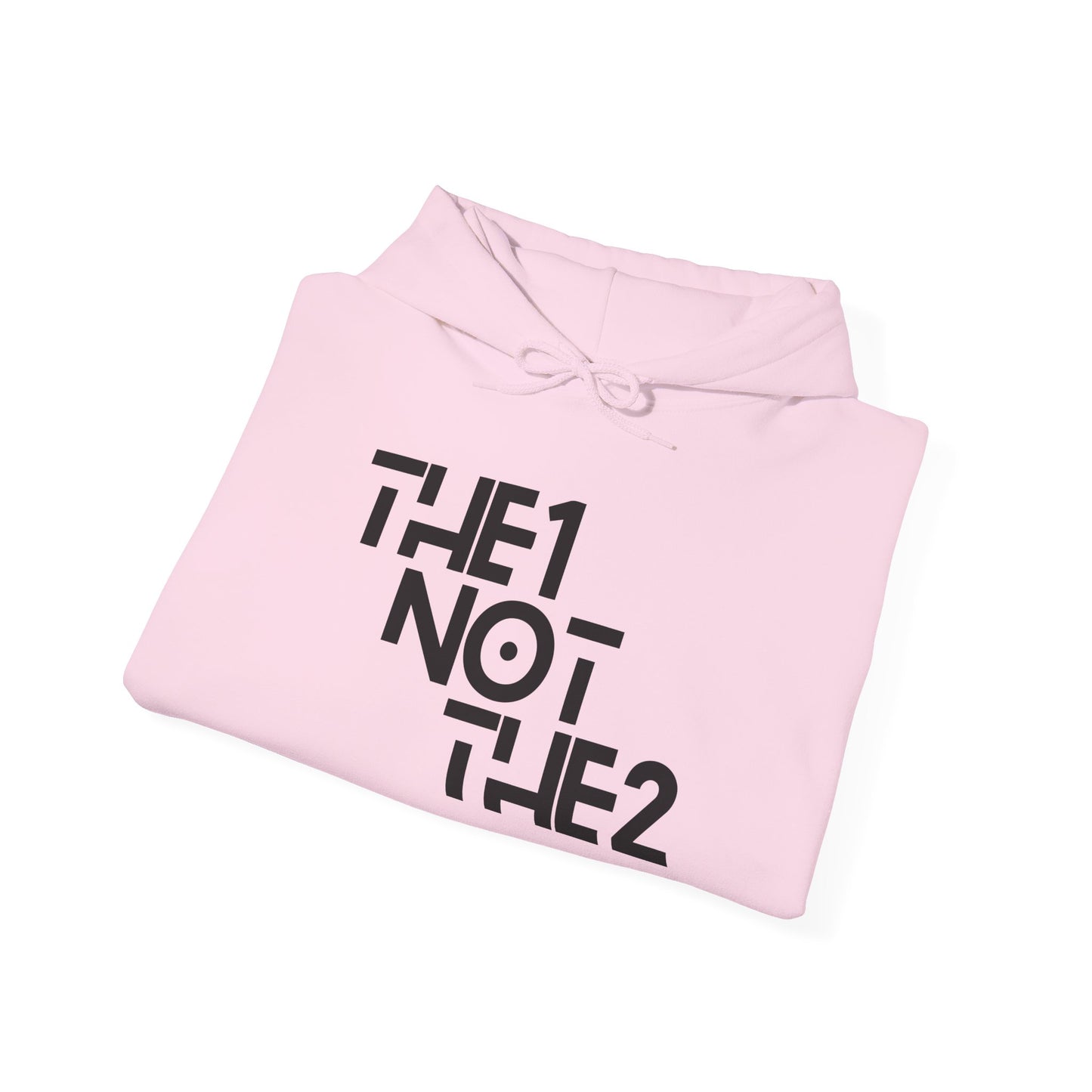 The 1 Not The 2 - Unisex Hoodie