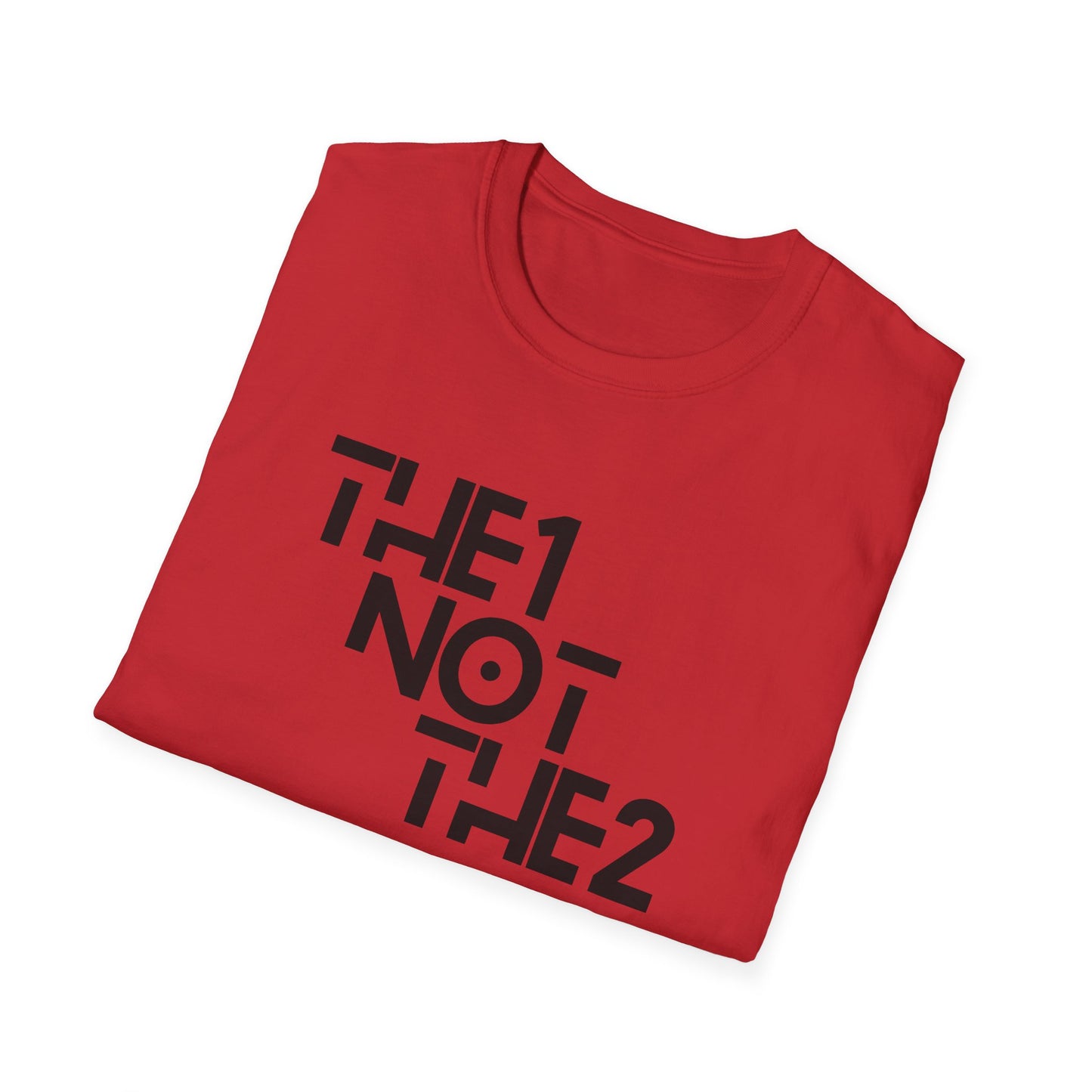 The 1 Not The 2 - Unisex Softstyle Tee