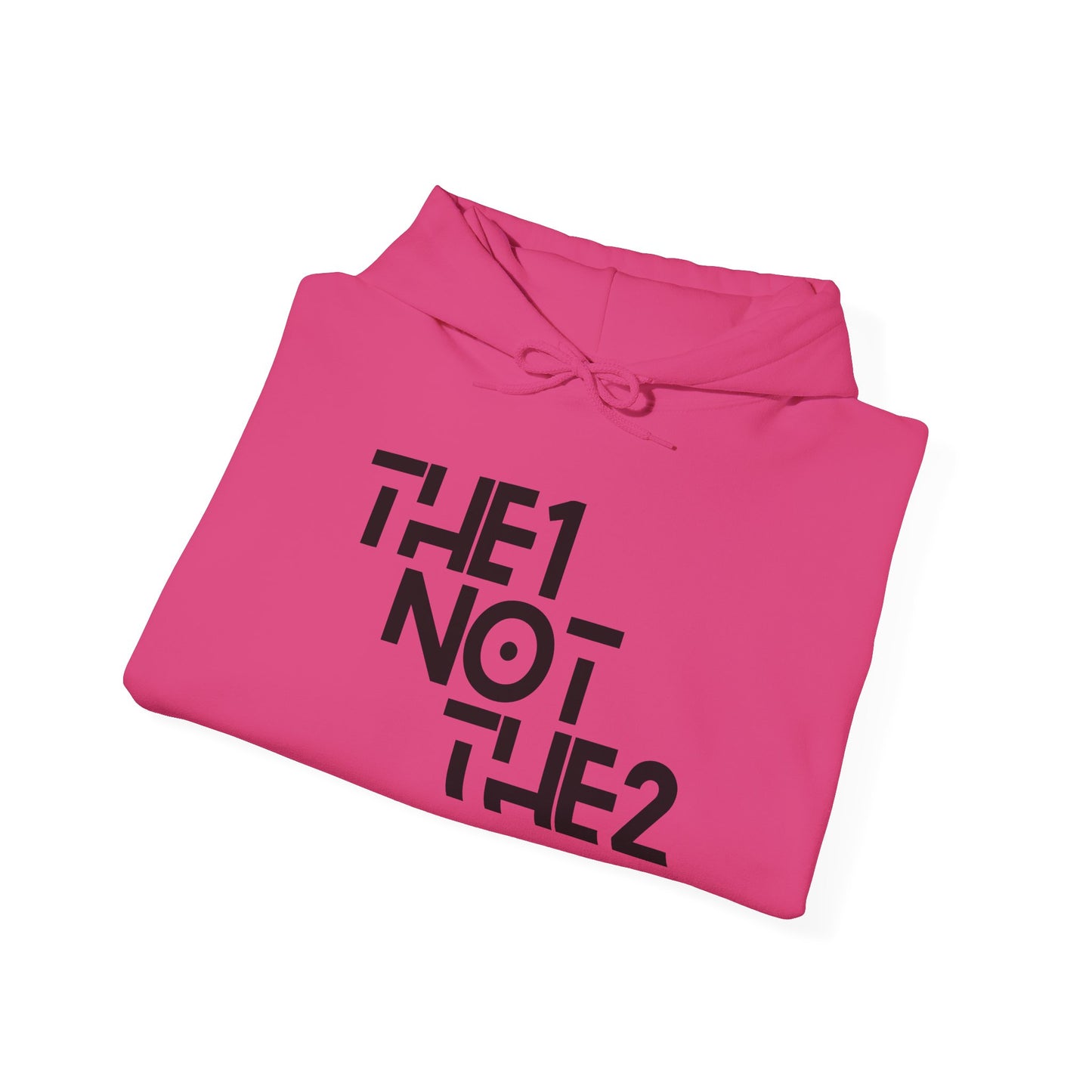 The 1 Not The 2 - Unisex Hoodie