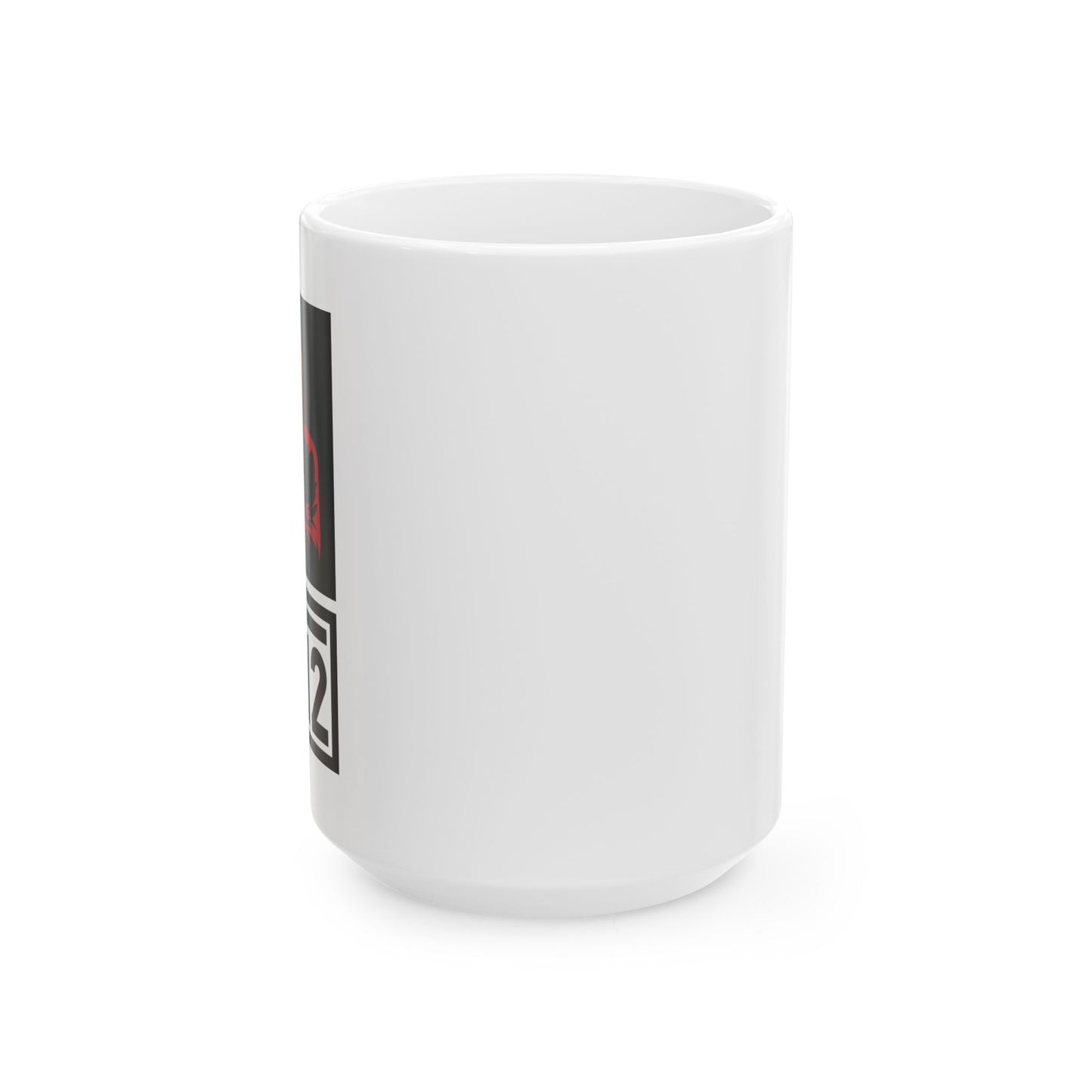 The 1 Not The 2 - Ceramic Mug