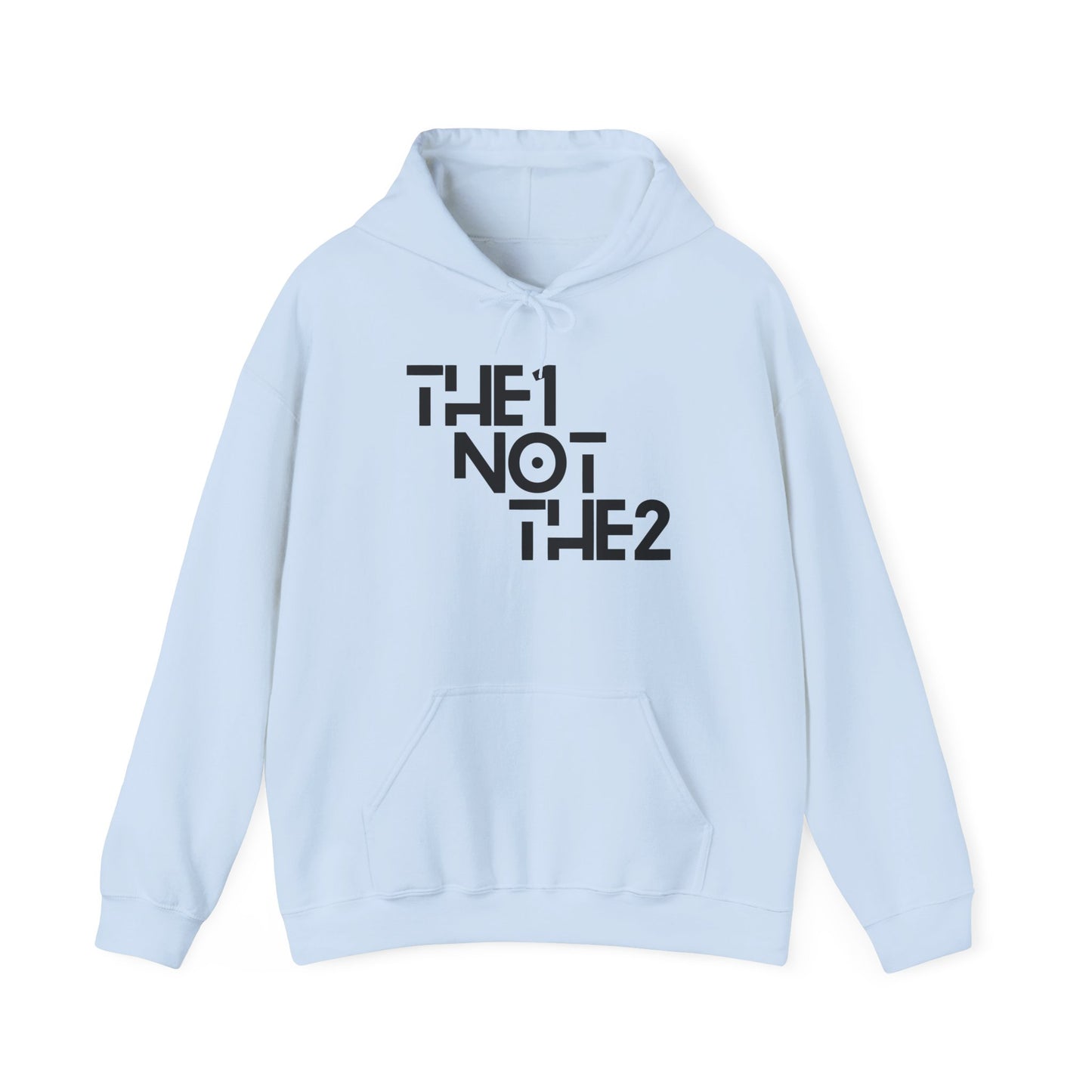 The 1 Not The 2 - Unisex Hoodie