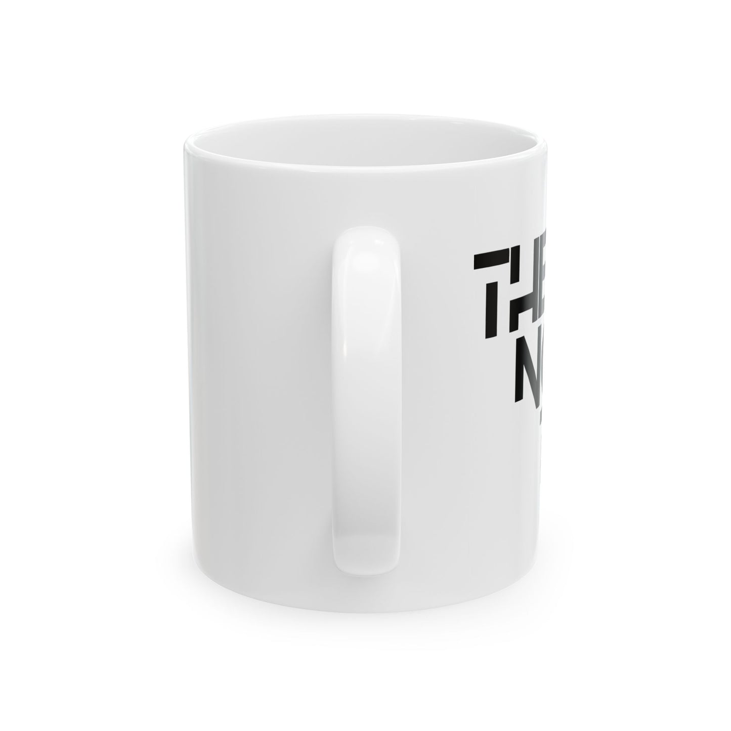 The 1 Not The 2 - Ceramic Mug