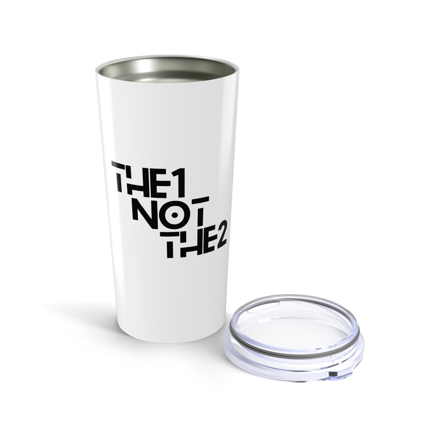 The 1 Not The 2 - 20oz Tumbler