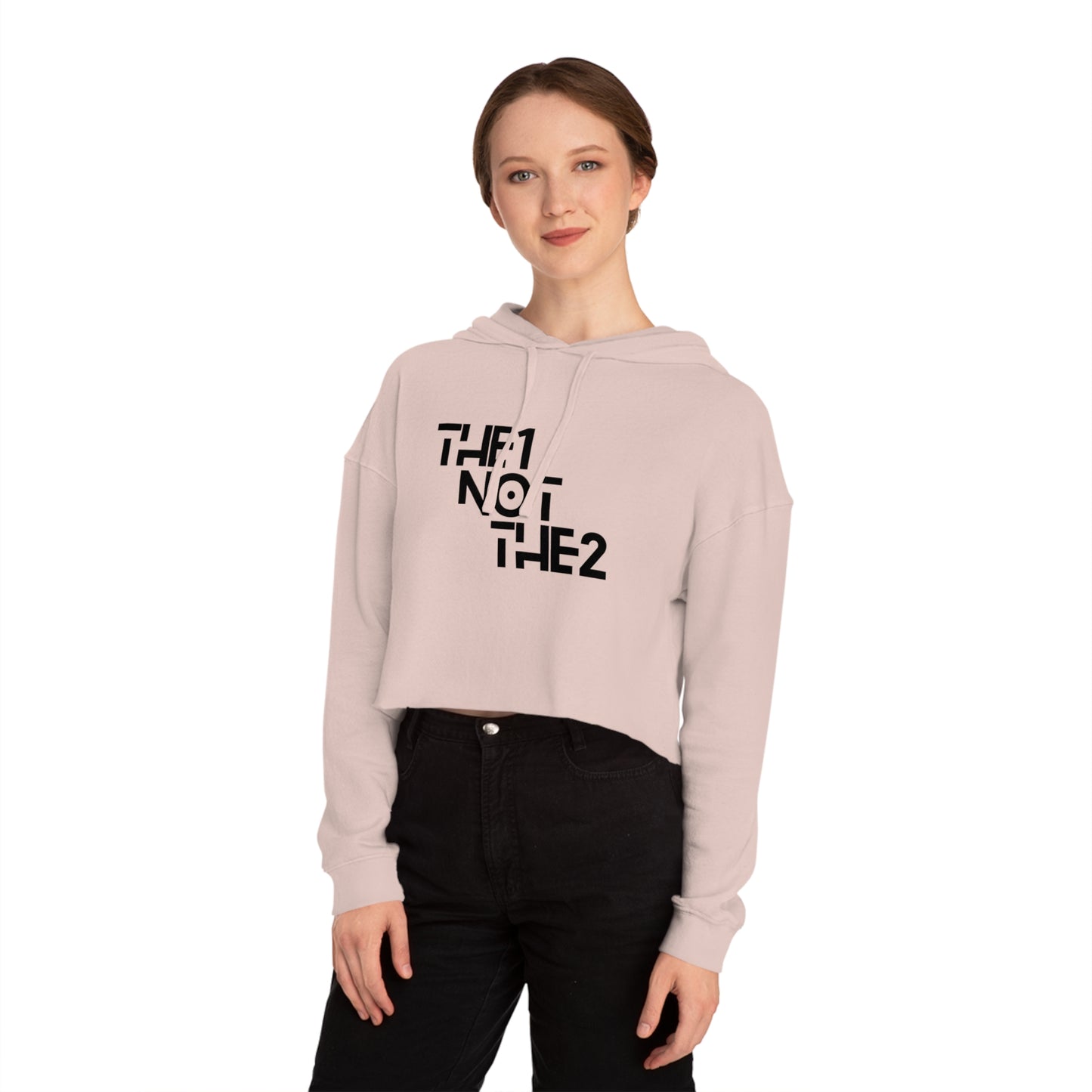 The 1 Not The 2 - Cropped Unisex Hoodie