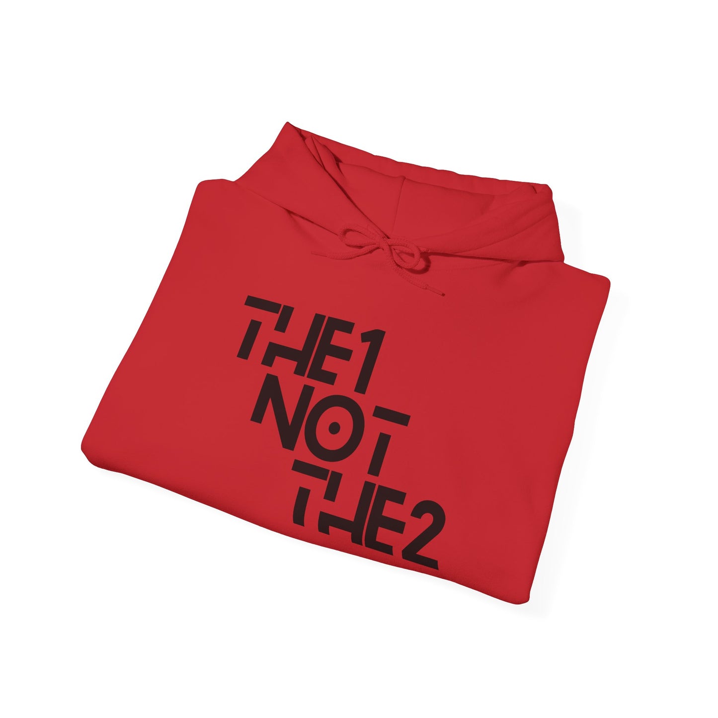 The 1 Not The 2 - Unisex Hoodie