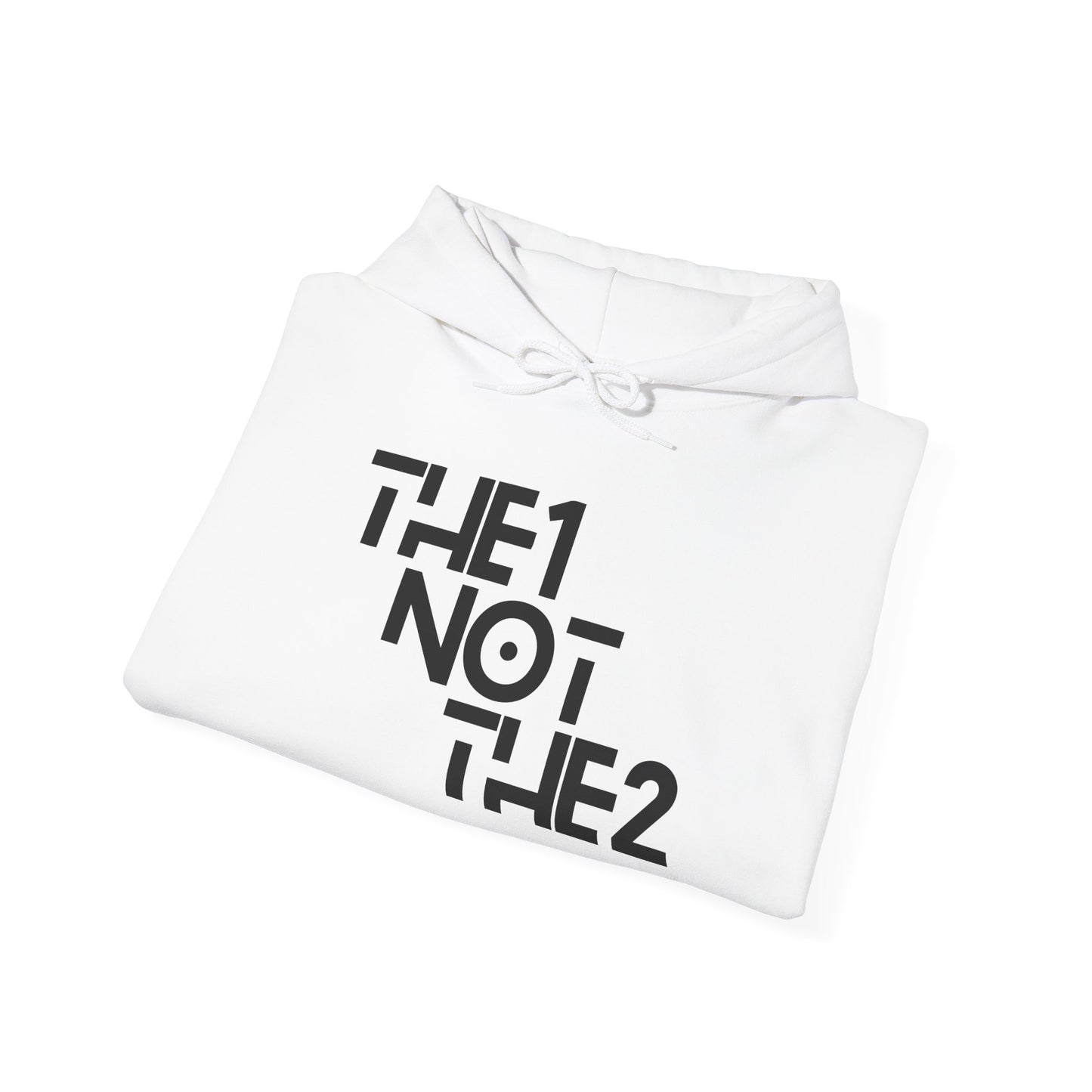 The 1 Not The 2 - Unisex Hoodie