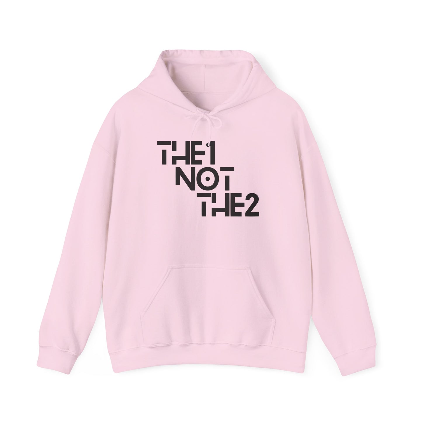 The 1 Not The 2 - Unisex Hoodie