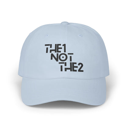 The 1 Not The 2 - Unisex Cap