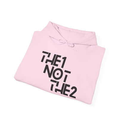 The 1 Not The 2  - Unisex Hoodie