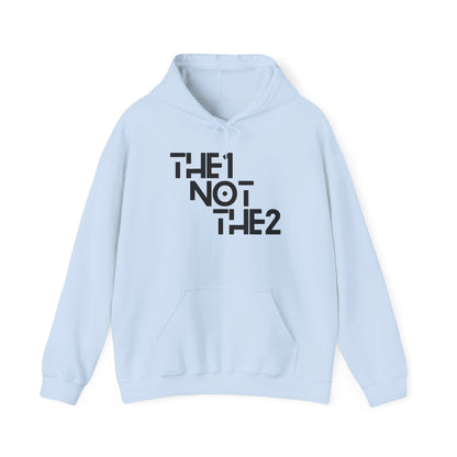 The 1 Not The 2  - Unisex Hoodie