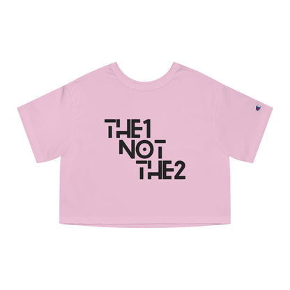 The 1 Not The 2 - Unisex Cropped T-Shirt