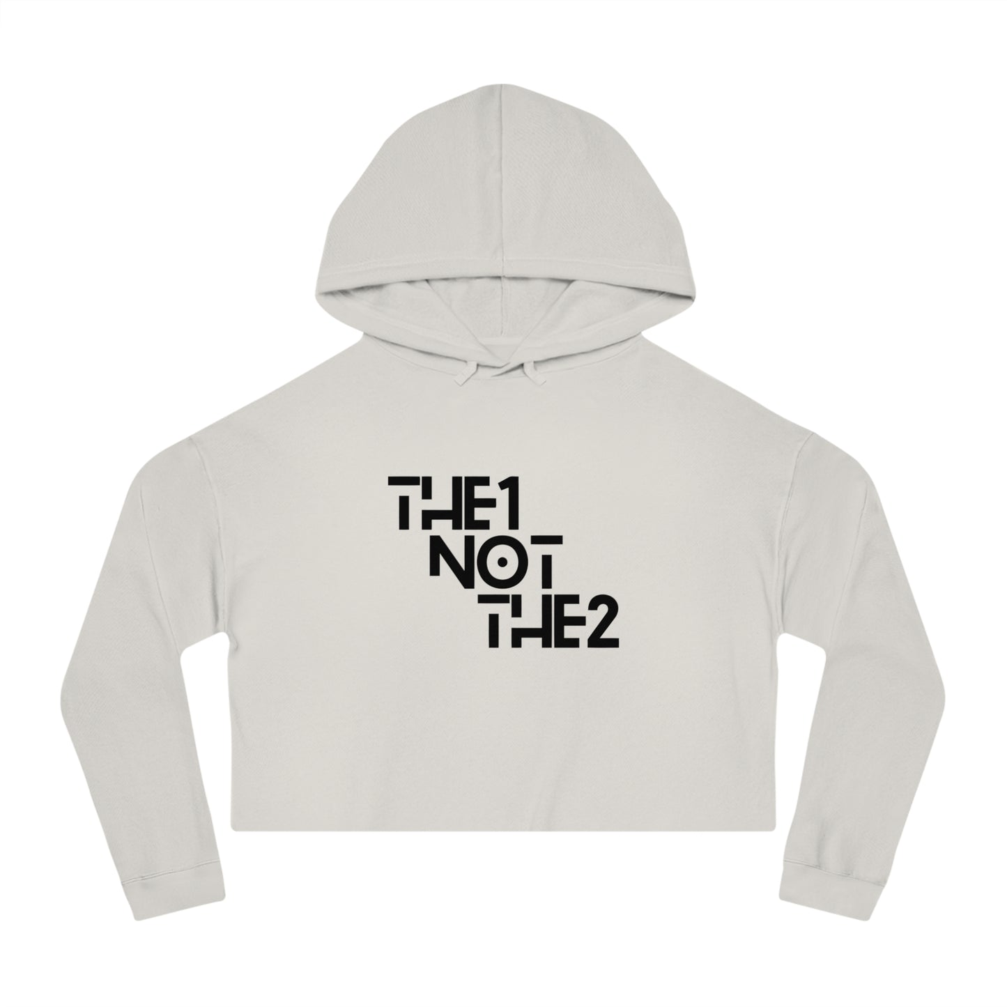 The 1 Not The 2 - Cropped Unisex Hoodie
