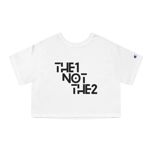 The 1 Not The 2 - Unisex Cropped T-Shirt