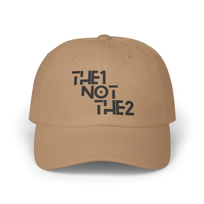 The 1 Not The 2 - Unisex Cap