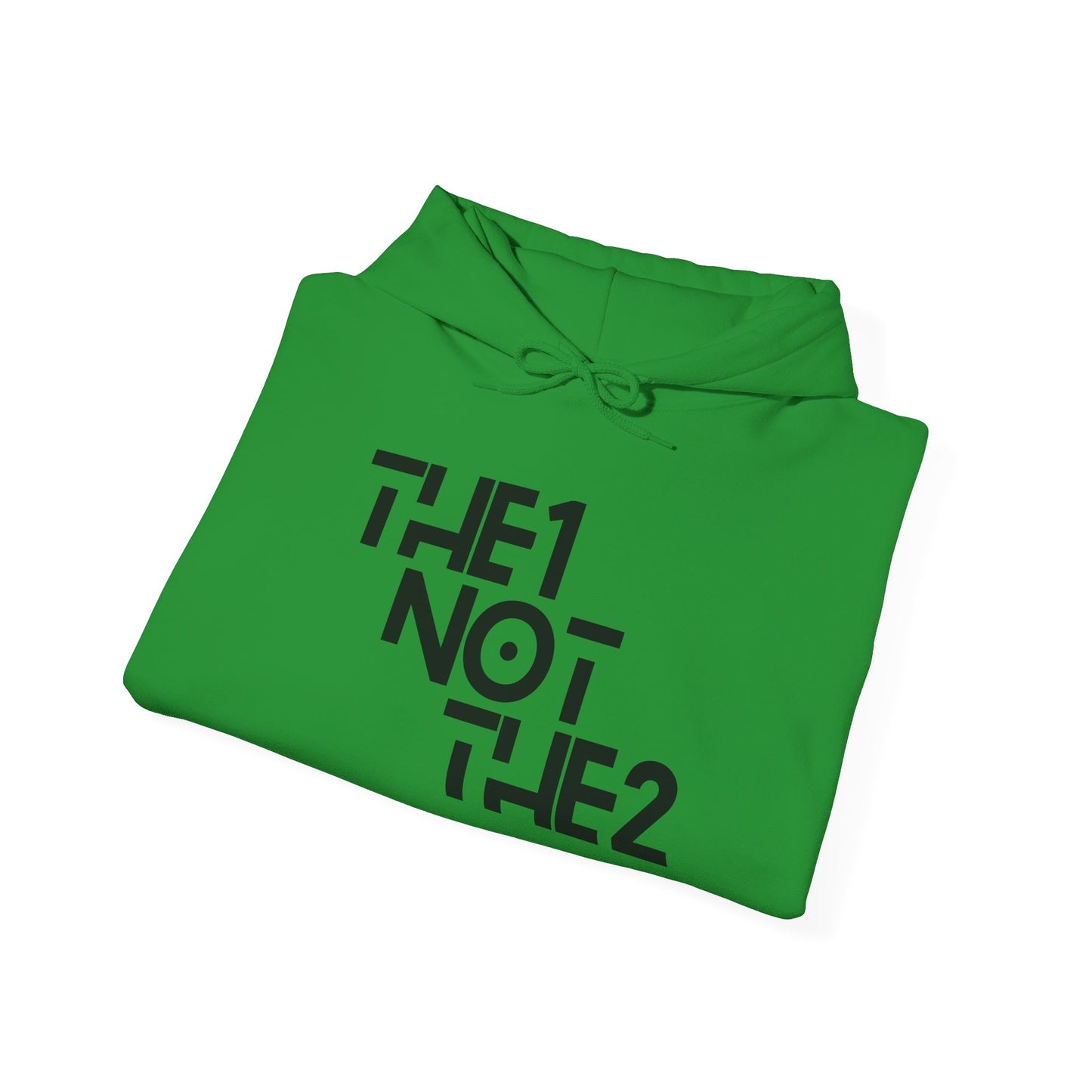 The 1 Not The 2  - Unisex Hoodie